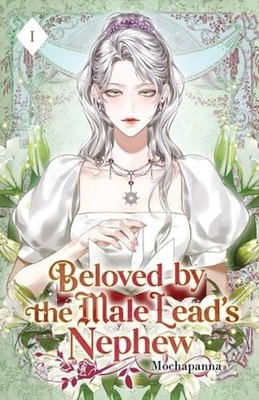 Beloved by the Male Lead's Nephew: Volume I (Light Novel) by Mochapanna Paperbac
