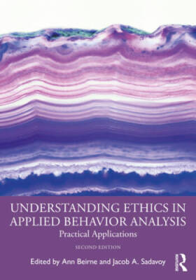 Understanding Ethics in Applied Behavior Analysis: Practical Applications - GOOD