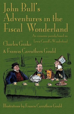 Charles Geake (u. a.) | John Bull's Adventures in the Fiscal Wonderland | Buch