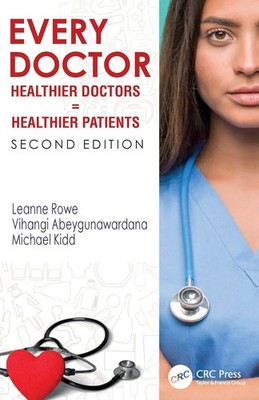 Every Doctor | Healthier Doctors = Healthier Patients | Leanne Rowe (u. a.)