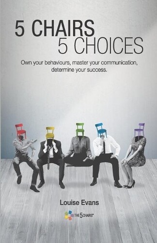 Louise Evans 5 Chairs 5 Choices (Tascabile)