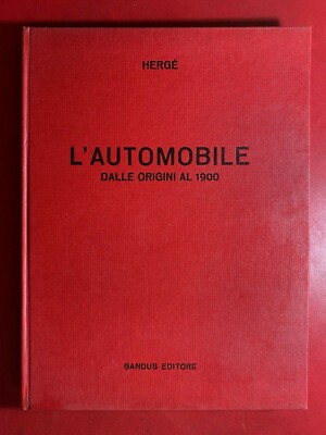 HERGE - DAS AUTO VON DEN URSPRÜNGLICHEN BIS 1900 Aufl. Gandus (1963) Bilderbuch