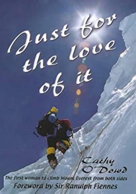 Just for the Love of It : The First Woman to Climb Mount Everest