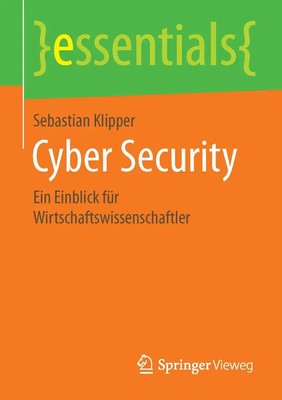 Cyber Security | Ein Einblick für Wirtschaftswissenschaftler | Sebastian Klipper