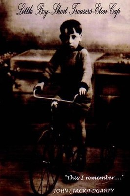 Little Boy-Short Trousers-Eton Cap: This I Remember by John Fogarty (English) Pa
