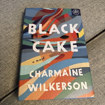Black Cake  : A Novel by Charmaine Wilkerson (2022, Hardcover)