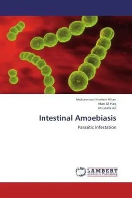 Mohammad Mohsin Khan (u. a.) | Intestinal Amoebiasis | Taschenbuch | Englisch
