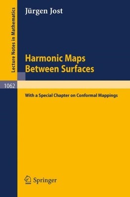 Jost - Harmonic Maps Between Surfaces  With a Special Chapter on Conf - X555z