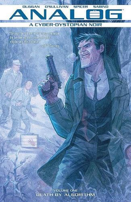 #ad Analog: A Cyber Dystopian Noir Volume 1: Death by Algorithm by Gerry Duggan Eng AU $20.98