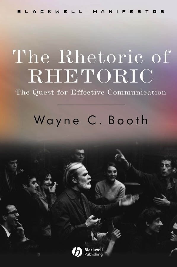The Rhetoric of Rhetoric – The Quest for Effective  Communication Booth