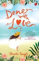 Done With Love | Shuchi Singh | Englisch | Taschenbuch | Kartoniert / Broschiert