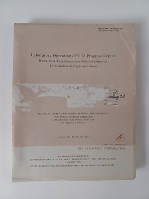 Laboratory Operations FY 1973 Progress Report for Space and Missile Systems Org.