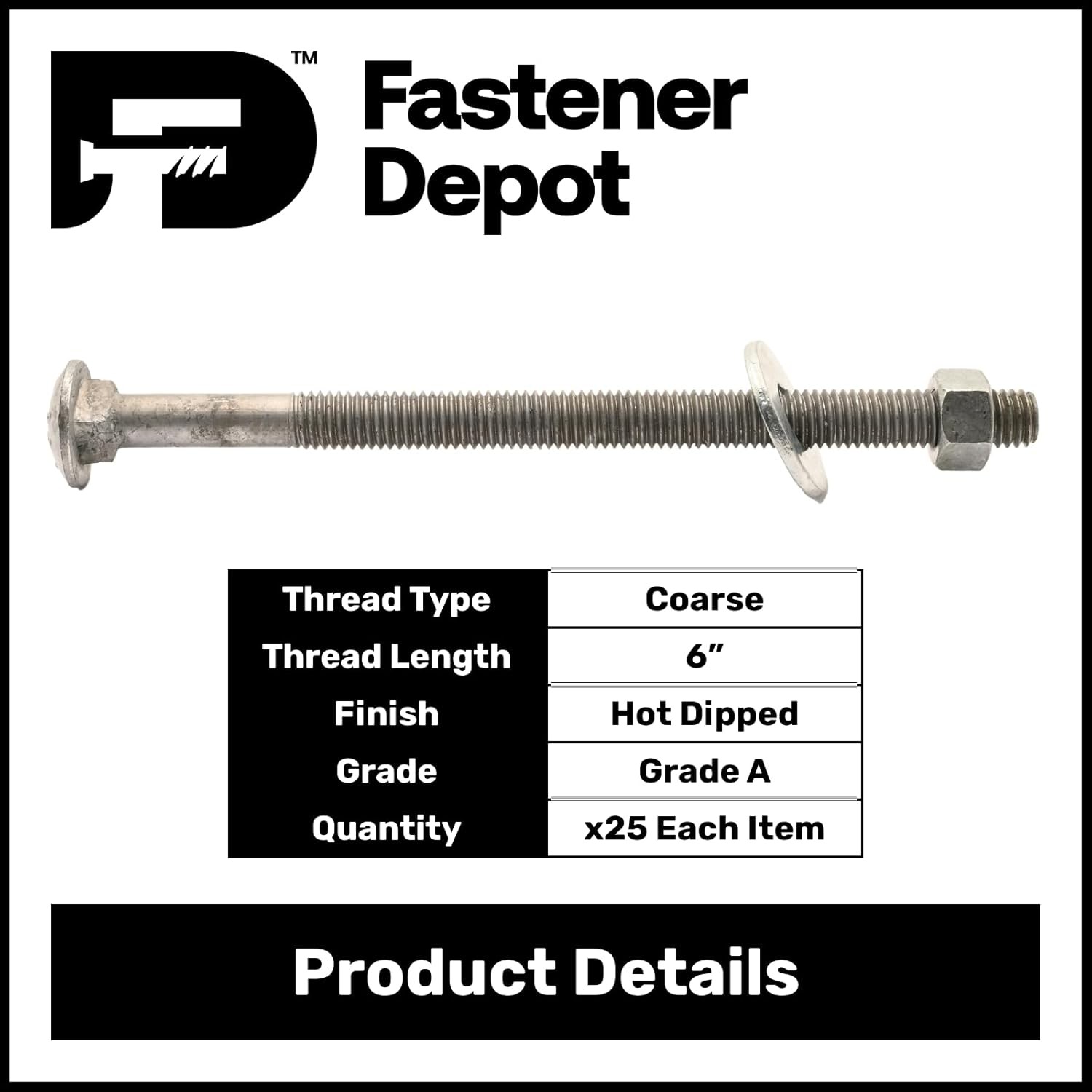 1/2”-13 x 11” Hot Dipped Galvanized Carriage Bolt Kit w/ Nuts & Flat Washers—25x