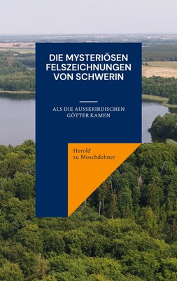 Herold Zu Moschdehner | Die mysteriösen Felszeichnungen von Schwerin | Buch