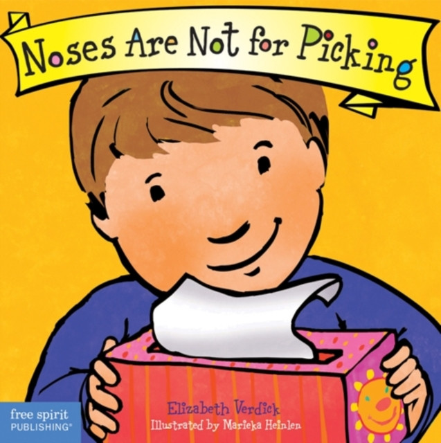 Noses Are Not for Picking Board Book by Elizabeth Verdick (Board book)