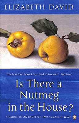 Is There a Nutmeg in the House? (Penguin Cookery Library),Elizab