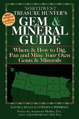 The Treasure Hunter's Gem & Mineral Guides To the U.S.A.: Where & How to Dig,...