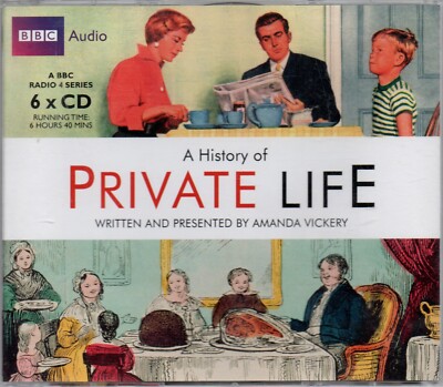 A HISTORY OF PRIVATE LIFE (Amanda Vickery) - CD Audiobook