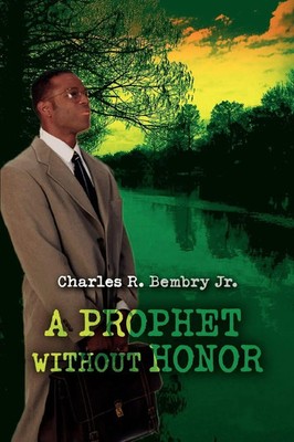 Charles R. Jr. Bembry | A Prophet Without Honor | Taschenbuch | Englisch (2005)