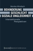 Monika Windisch / Behinderung - Geschlecht - Soziale Ungleichheit9783837626636