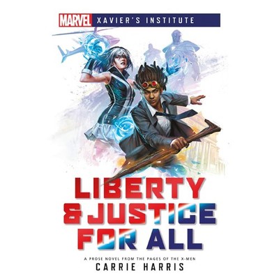 Marvel: Xavier's Institute - Liberty & Justice For All Novel - New & Sealed