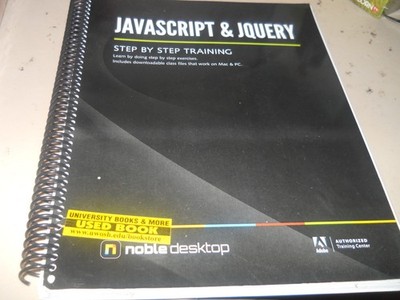Javascript and JQuery Step by Step Training by Noble Desktop (2015, Spiral) AZ