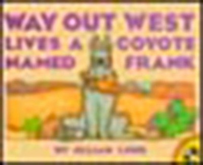 Way Out West Lives a Coyote Named Frank Paperback Jillian Lund