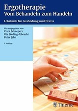 Ergotherapie Vom Behandeln zum Handeln: Lehrbuch für die Buch Thieme