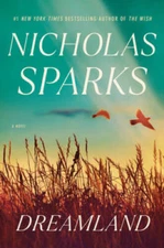Dreamland: A Novel - Hardcover By Sparks, Nicholas - VERY GOOD