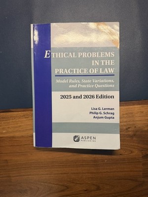 Ethical Problems in the Practice of Law by Lisa G. Lerman Model Rules 2025 Ed.