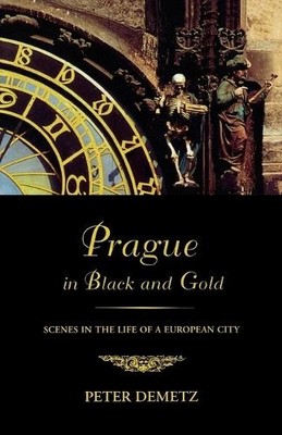 Peter Demetz Prague in Black and Gold (Paperback)