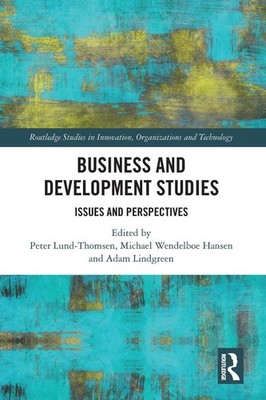Business and Development Studies: Issues and Perspectives by Peter Lund-Thomsen