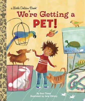 We're Getting a Pet! (Little Golden Book) by Fliess, Sue, Acceptable Book