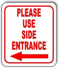Please use side entrance Left Arrow Aluminum Composite Sign
