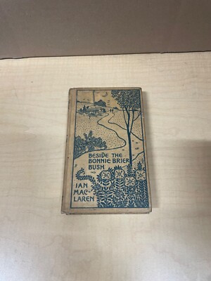 1895 Beside The Bonnie Brier Bush by Maclaren - First Edition
