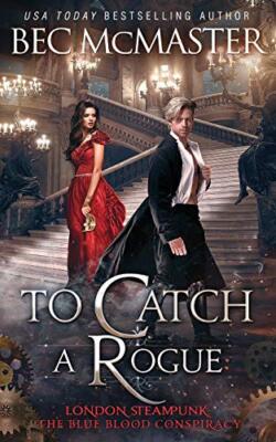To Catch A Rogue Bec McMaster New Book 9781925491340