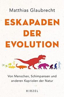Eskapaden der Evolution Glaubrecht Sachbuch Natur Hardcover Hirzel S. Verlag