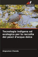 Angsuman Chanda | Tecnologia Indigena Ed Ecologica Per La Raccolta Dei Pesci...