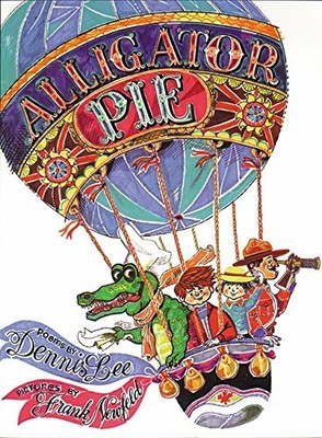 Alligator Pie by Lee, Dennis 1443411515 FREE Shipping
