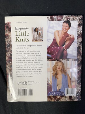 EXQUISITE LITTLE KNITS: KNITTING WITH LUXURIOUS SPECIALTY By Iris Schreier