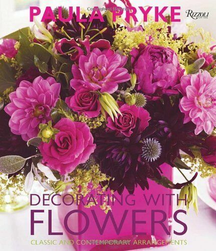 Decorating with Flowers Classic Contemporary Arrangements Paula Pryke Hardcover - Picture 1 of 1