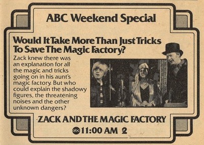 TV AD/ZACK AND THE MAGIC FACTORY/JANE WITHERS/ABC WEEKEND SPECIAL/JIM GATHERUM