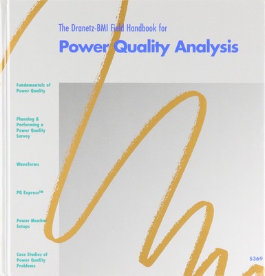 The Dranetz Field Handbook for Power Quality Analysis