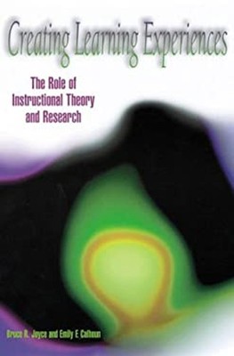 Creating Learning Experiences : The Role of Instructional Theory