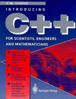 C++ for Scientists, Engineers and Mathematicians by 