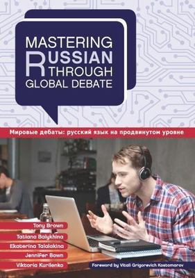 Mastering Russian through Global Debate (Mastering Global Debate), Brown, Tony,B