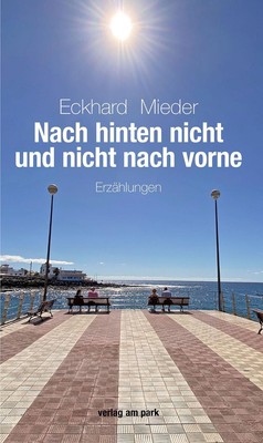 Nach hinten nicht und nicht nach vorne, Eckhard Mieder