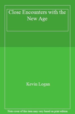 Close Encounters with the New Age,Kevin Logan