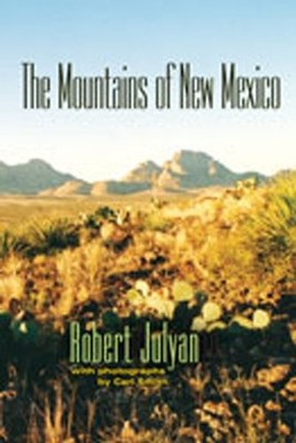 THE MOUNTAINS OF NEW MEXICO By Robert Julyan & Carl Smith **BRAND NEW**