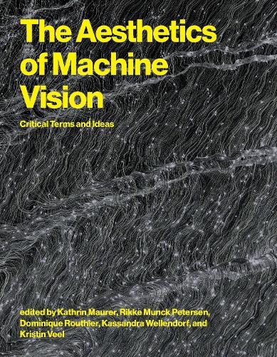The Aesthetics of Machine Vision by Kathrin Maurer (Paperback Book) - Image 3